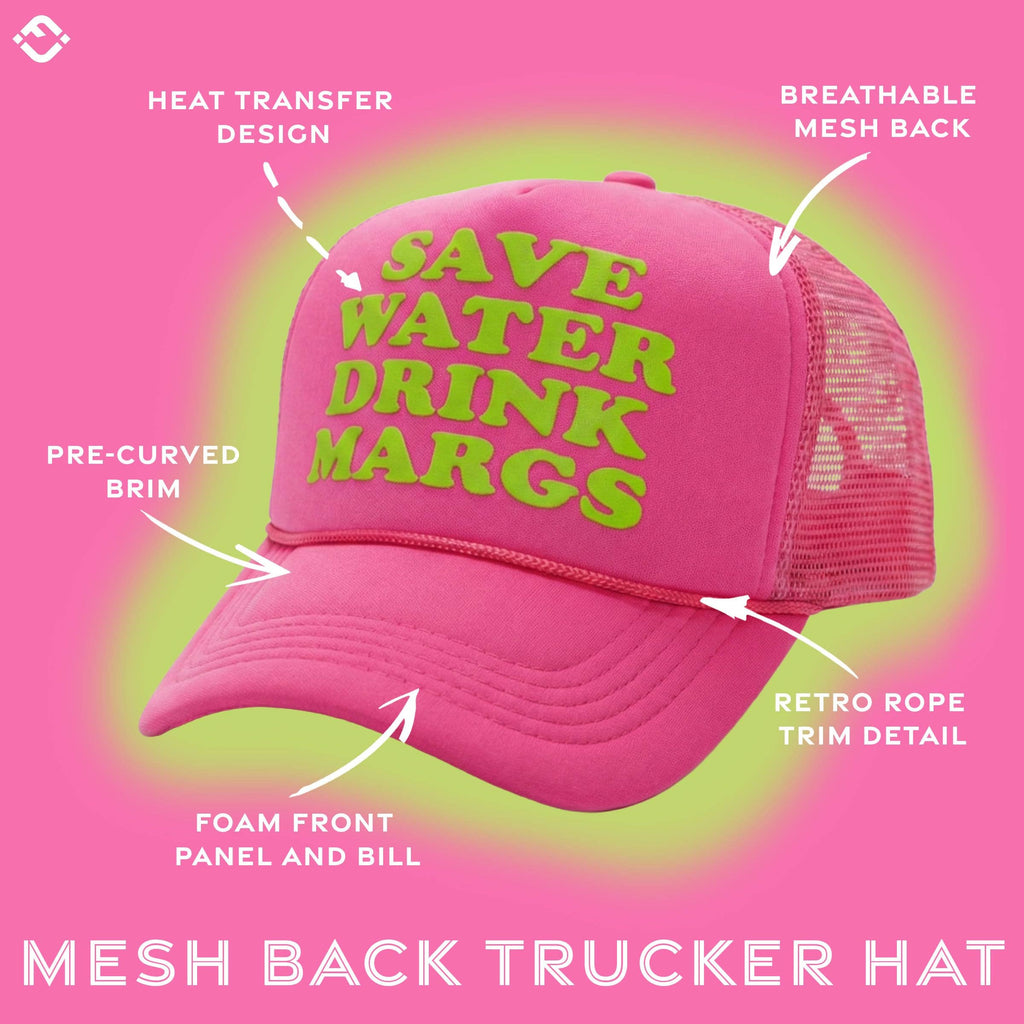Foam Trucker - Save Water Drink Margs (Hot Pink)