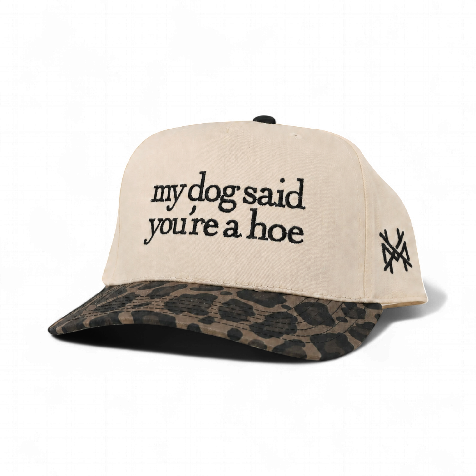 My Dog Said You're a Hoe Trucker Hat