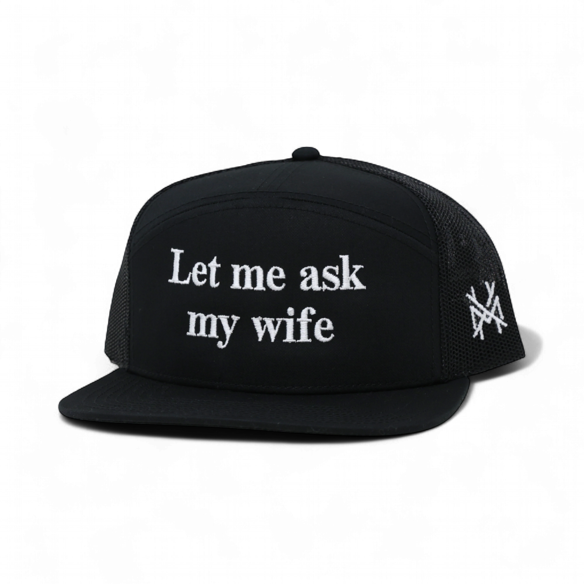 Let Me Ask My Wife Trucker Hat