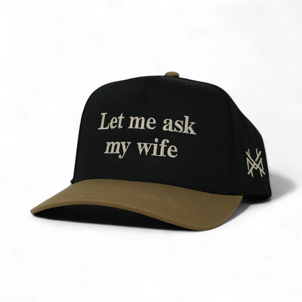 Let Me Ask My Wife Trucker Hat