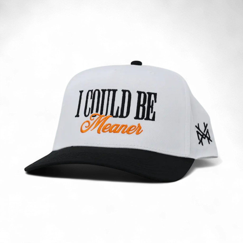 I Could Be Meaner Trucker Hat