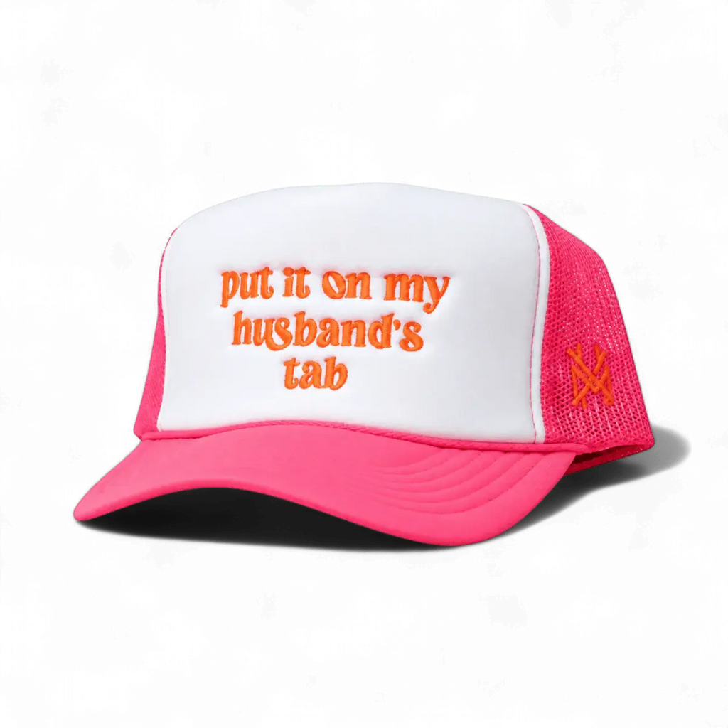 Put it on my Husband's Tab Trucker Hat